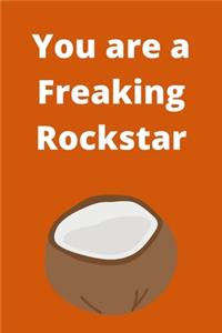 You are a Freaking Rockstar