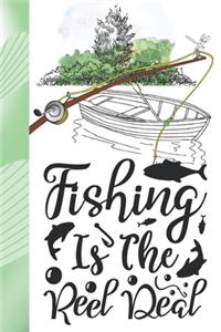 Fishing Is The Reel Deal
