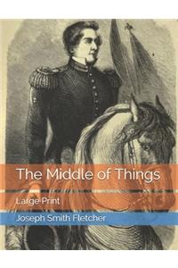 The Middle of Things