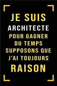 Journal des architectes je suis architecte pour gagner du temps supposons que j'ai toujours raison