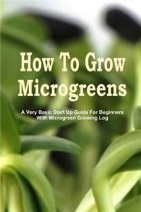 How To Grow Microgreens