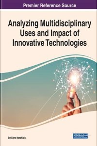 Analyzing Multidisciplinary Uses and Impact of Innovative Technologies