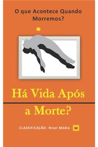 Há Vida Após a Morte?