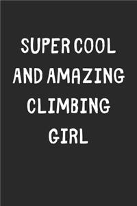 Super Cool And Amazing Climbing Girl