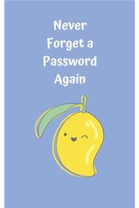 Never Forget A Password Again