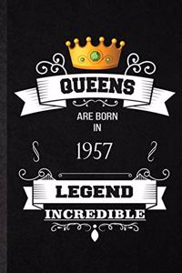 Queens Are Born In 1957 Legend Incredible