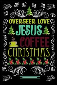 OVERSEER LOVE JESUS COFFEE CHRISTMAS Blank Line journal