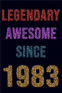 Legendary Awesome Since 1983 Notebook Birthday Gift