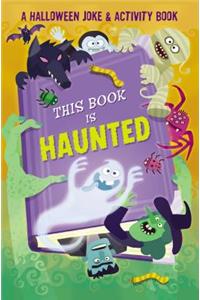 This Book is Haunted!: A Halloween Joke & Activity Book