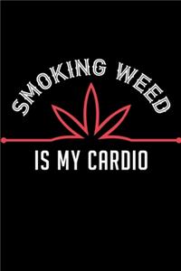 Smoking Weed Is My Cardio