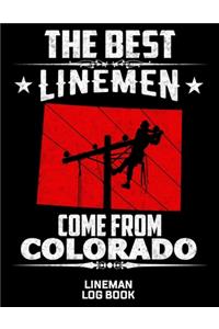 The Best Linemen Come From Colorado Lineman Log Book