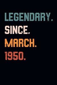 Blank Lined Journal, Notebook, Diary, Planner - Legendary Since March 1950 - 69th Birthday Gift For 69 Years Old Men and Women born in March