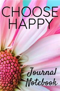 Choose Happy Journal Notebook