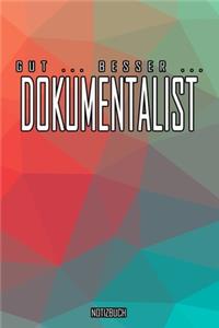 Gut - Besser - Dokumentalist Notizbuch
