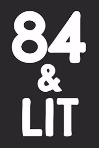 84 & Lit