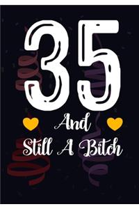 35 And Still A Bitch