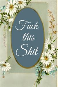 Fuck This Shit