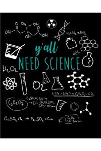 Y'all need science