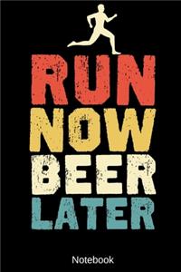 Run Now Beer Later Notebook
