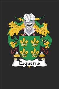 Ezquerra: Ezquerra Coat of Arms and Family Crest Notebook Journal (6 x 9 - 100 pages)