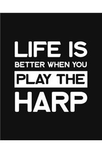 Life Is Better When You Play the Harp