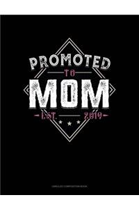 Promoted To Mom Est. 2019