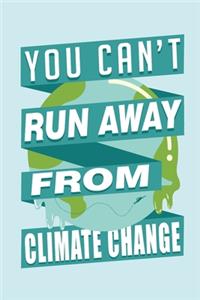 You Can't Run Away From Climate Change