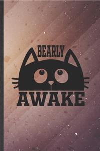 Bearly Awake