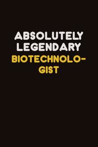 Absolutely Legendary Biotechnologist