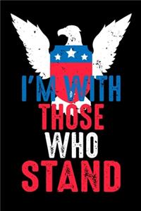 I'm With Those Who Stand