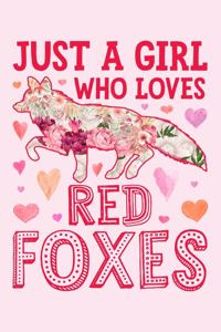 Just a Girl Who Loves Red Foxes