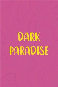 Dark Paradise