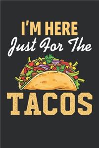 I'm Here for the Tacos