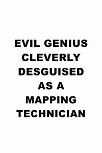 Evil Genius Cleverly Desguised As A Mapping Technician