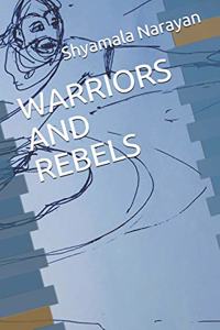 Warriors and Rebels