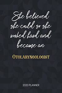 She Believed She Could So She Worked Hard And Became An Otolaryngologist 2020 Planner