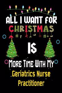 All I want for Christmas is more time with my Geriatrics Nurse Practitioner