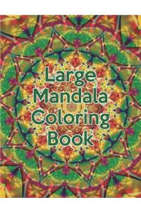 Large Mandala Coloring Book: Large Mandala Coloring Book. Mandala Coloring Books For Adults. Mandala Coloring Book. 50 Pages 8.5"x 11"