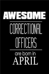 Awesome Correctional Officers Are Born In April
