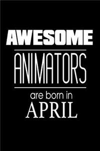 Awesome Animators Are Born In April