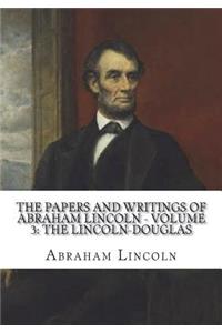 The Papers And Writings Of Abraham Lincoln - Volume 3