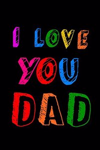 I Love You Dad