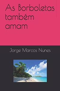 As borboletas também amam