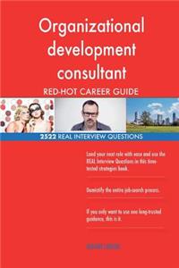 Organizational development consultant RED-HOT Career; 2522 REAL Interview Questi