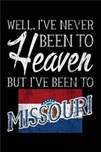 Well, I've Never Been To Heaven But I've Been To Missouri