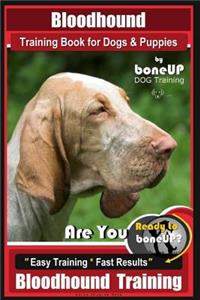 Bloodhound Training Book for Dogs & Puppies by Boneup Dog Training