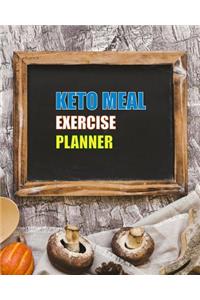 Keto Meal Exercise Planner: Journal Book Grocery List Food Ketogenic Daily Meal 8 Inch X 10 Inch 120 Days