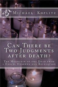 Can There be Two Judgments after death?