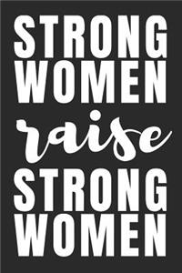 Strong Women Raise Strong Women