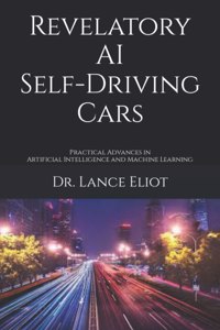 Revelatory AI Self-Driving Cars